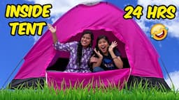 😱Living Inside TENT for 24 HRS - 😜Crazy CHALLENGE🔥 || Ammu Times ||