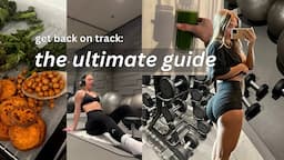 my full FITNESS GUIDE to get back on track: reach your goals, train & eat healthy