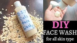 DIY Face Wash | Homemade Face Wash for Dry, Oily, Acne prone, Normal Skin