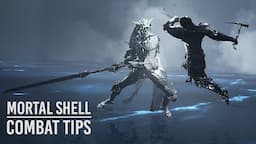 Mortal Shell | ADVANCED COMBAT GUIDE + Gameplay Tips