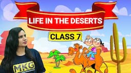 Class 7 geography chapter 7-Life in the deserts| class 7 Geography chapter 7| One shot video