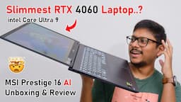 Slimmest RTX 4060 Laptop..? 🤯 MSI's New Prestige 16 AI Laptop Review