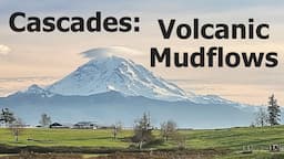 Volcanic Mudflows, Boulders, and Lahar Logs from the Cascade Range, USA