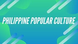 Lesson 1: Introduction to Philippine Popular Culture