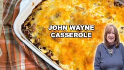 John Wayne CASSEROLE, An Easy Ground Beef Recipe for Dinner