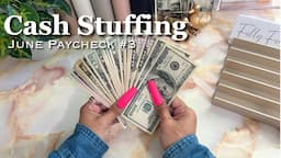 CASH STUFFING JUNE PAYCHECK #3 | #cashenvelopesystem  #zerobasedbudget #cashstuffing  #cashbudgeter