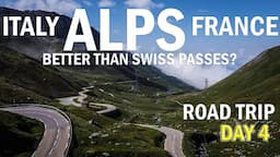 Road Trip to ALPS. Italy and France - Better than Swiss passes? Day 4 | 4K