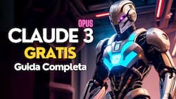 Claude 3 meglio di Chat GPT4 e Gemini! 🤯 Guida per utilizzare Claude 3 OPUS GRATIS [ita]