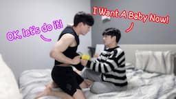 I Want A Baby Now Prank On My Boyfriend!👶[Gay Couple Lucas&Kibo BL]