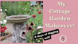 The Secret to My Stunning Cottage Garden Makeover