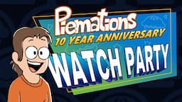 Piemations Watch Party - 10 YEAR ANNIVERSARY