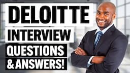 DELOITTE INTERVIEW QUESTIONS & ANSWERS! (How to PASS a Job Interview at DELOITTE!)