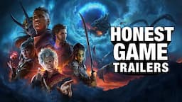 Honest Game Trailers | Baldur's Gate 3