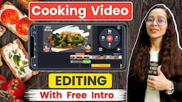 Cooking Video Kaise Edit Kare | Cooking Video Editing Tutorial | Cooking Video Editing in Kinemaster