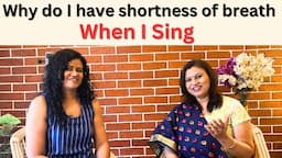 Why do I have shortness of Breath When I Sing? गाते समय श्वास कम क्यूं पड़ता है/Breathlessness.