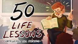 50 TIMELESS Life Lessons