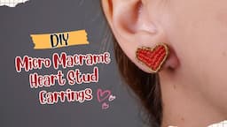 Easy Macrame Heart Stud Earrings Step-by-Step Tutorial Super Easy St Valentine's Day Gift Idea