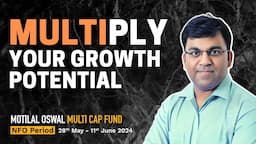 Why I Trust MULTICAP Funds for Building Long-Term Wealth | Motilal Oswal Multicap NFO ends June 11th