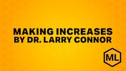 Making Increase and the Doolittle Method by Dr. Larry Connor