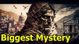 Biggest Mysteries of Human History