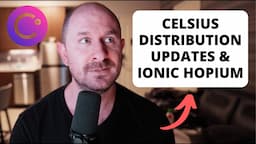 Celsius Distributions Update (And Ionic Stock Hopium)