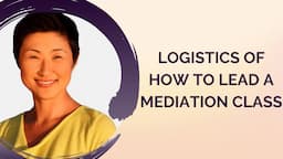 The Logistics of How to Lead a Meditation Class | Suraflow.org