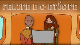 História Bíblica Para Crianças: FILIPE E O ETÍOPE | O Grande Livro