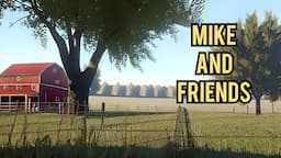 Mike and Friends