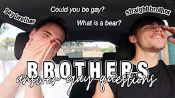 Straight Brother Answers Gay Questions You’re Too Afraid To Ask! ☆