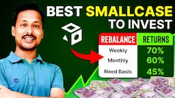 Best Smallcase to INVEST! 🚀💰 Weekly vs. Monthly vs. Need Basis Rebalance Explained!