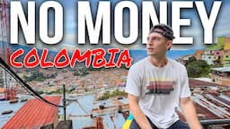 Ep. 1 - ABANDONED WITH NO MONEY FOR 24 HOURS (IN COLOMBIA)