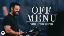 OFF MENU | Pastor Steven Furtick | Elevation Church