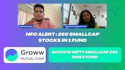 NFO Alert : 250 smallcap stocks in 1 fund | Groww Nifty Smallcap 250 Index Fund