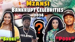 Top 10 South African Celebrities Who Went Broke in 2024 | Mzansi Celebs Who Ruined Their Career 2024