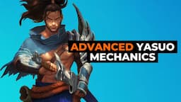 6 ADVANCED YASUO MECHANICS