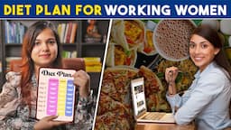 WEIGHT LOSS DIET PLAN for BUSY WORKING WOMEN | Diet Plan for Fat Loss in Hindi by I'MWOW