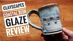 Glaze review clayscapes coastal blue