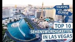 Las Vegas - Top 10 Sehenswürdigkeiten