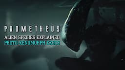 The Proto-Xenomorph (The Deacon) Stage 4 XX033 - Alien Species Explained