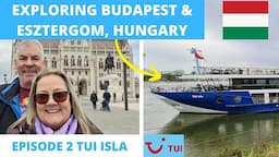 Episode 2 TUI Isla Cruise Vlogs - Our first Hungarian Experience & One of the Best Sail Aways Ever!