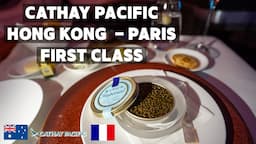 CATHAY PACIFIC Hong Kong to Paris First Class 777 Flight Review