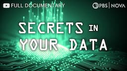 Secrets in Your Data | Full Documentary | NOVA | PBS