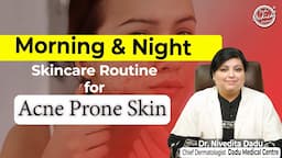 Skincare Routine for Acne Prone Skin | Morning & Night Skin Care Routine | Skin specialist in Delhi