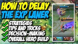 HOW TO PLAY THE EXP LANE/OFFLANE EFFECTIVELY || MOBILE LEGENDS GAME GUIDE