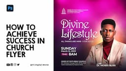 HOW TO ACHIEVE SUCCESS IN CHURCH FLYER | PHOTOSHOP