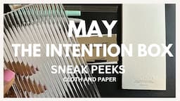 The Intention Box | May Sneak Peeks | Cloth and Paper (must see!)