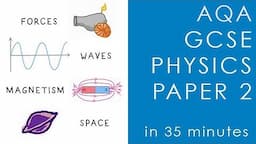 All of AQA PHYSICS Paper 2 in 35 minutes - GCSE Science Revision