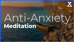 Guided Anti-Anxiety Meditation (10 mins)