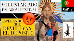 😡😤 Hice VOLUNTARIADO en BOOM Festival y ME ESTAFARON! 😡😤