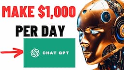 EASIEST Way to Make $1,000 Per Day With AI / Chat GPT (Even if You're a Beginner)